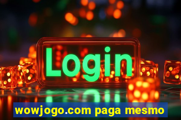 wowjogo.com paga mesmo