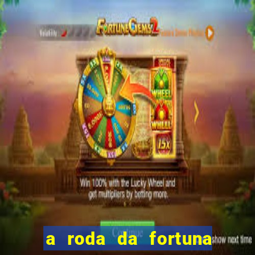 a roda da fortuna o que ele sente por mim