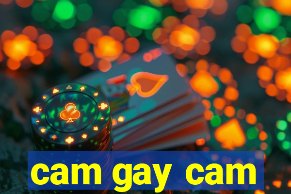 cam gay cam