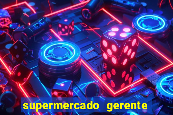 supermercado gerente simulator dinheiro infinito