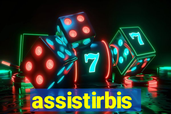 assistirbis