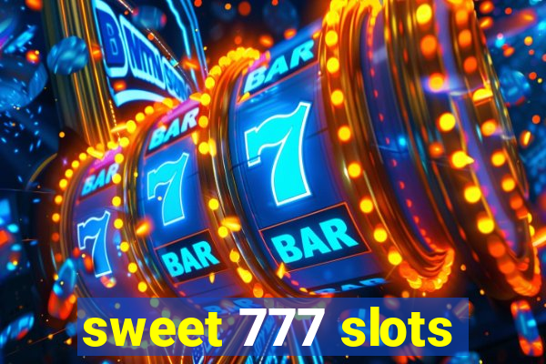 sweet 777 slots