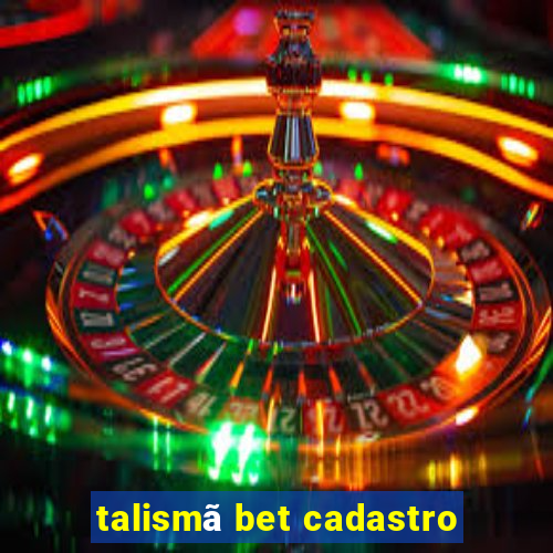 talismã bet cadastro