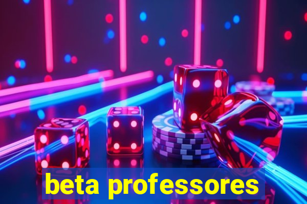 beta professores