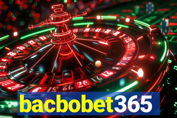 bacbobet365