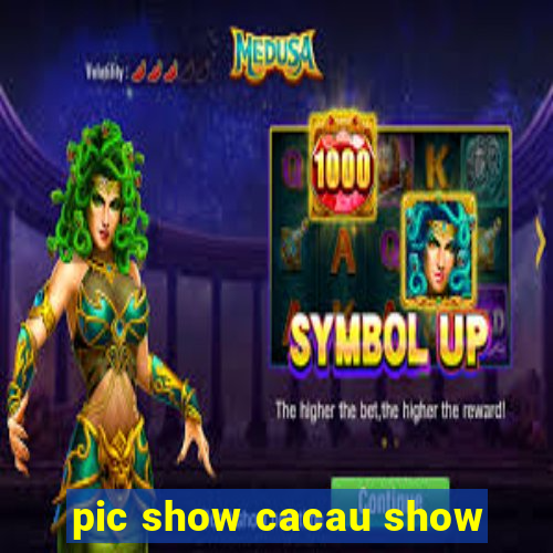 pic show cacau show