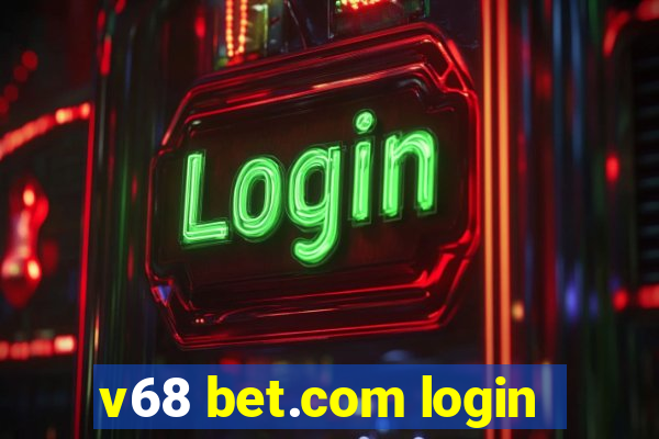 v68 bet.com login