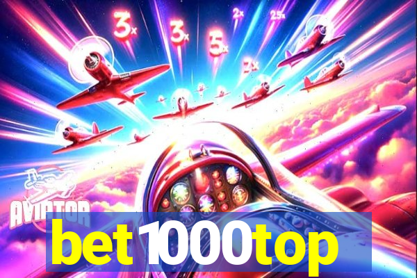 bet1000top