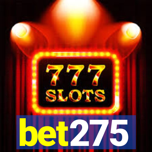 bet275