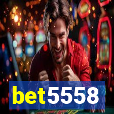 bet5558