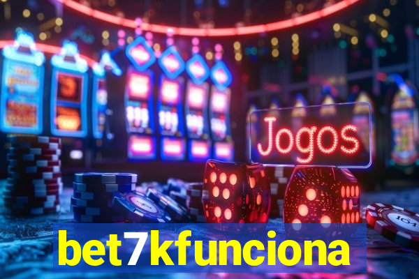 bet7kfunciona