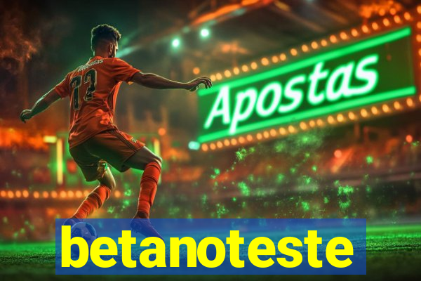 betanoteste