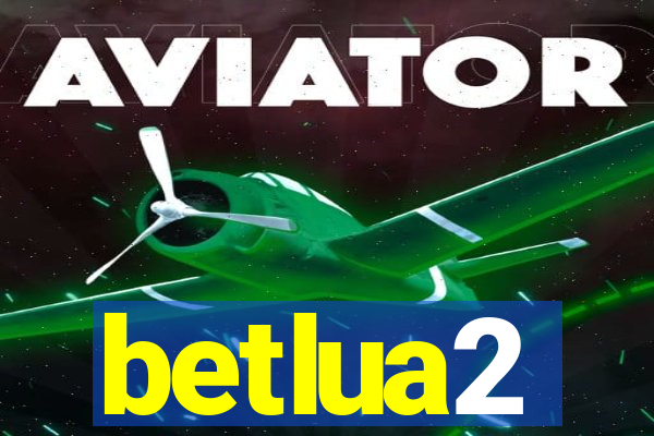 betlua2