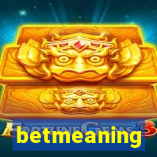 betmeaning