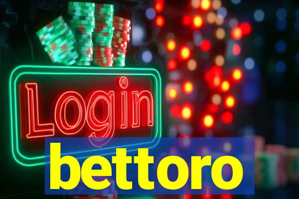 bettoro