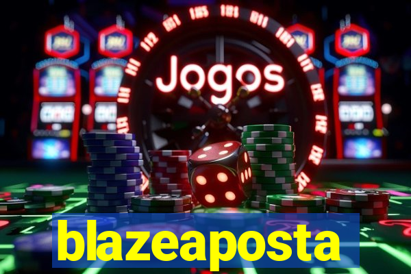 blazeaposta