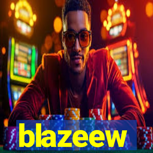 blazeew