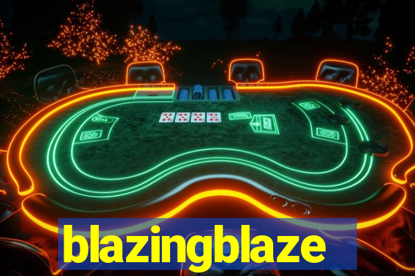 blazingblaze