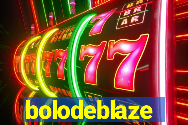 bolodeblaze