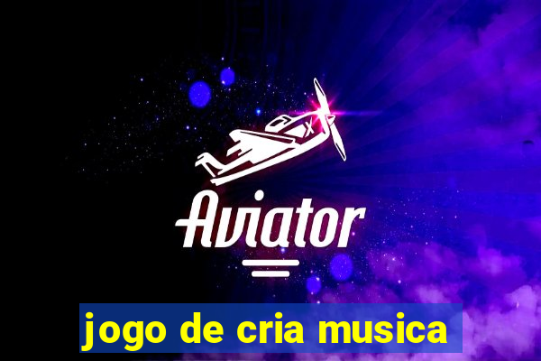 jogo de cria musica