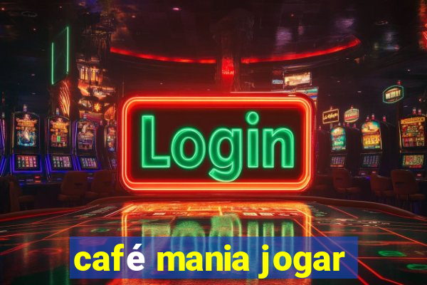 café mania jogar