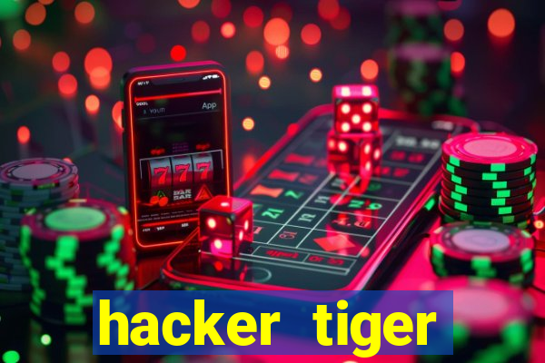 hacker tiger fortune download