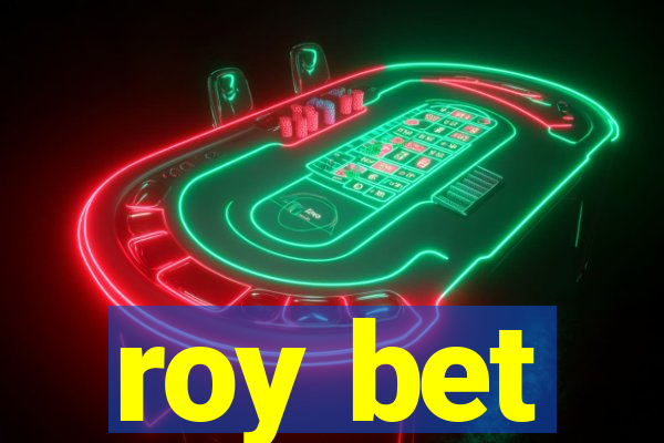 roy bet