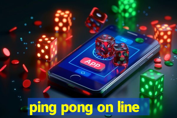 ping pong on line