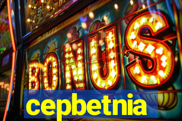 cepbetnia