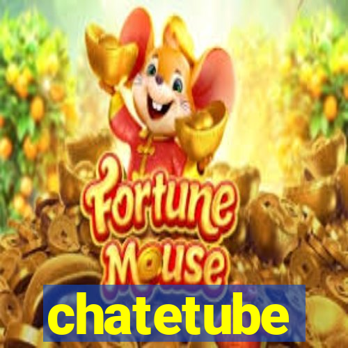 chatetube