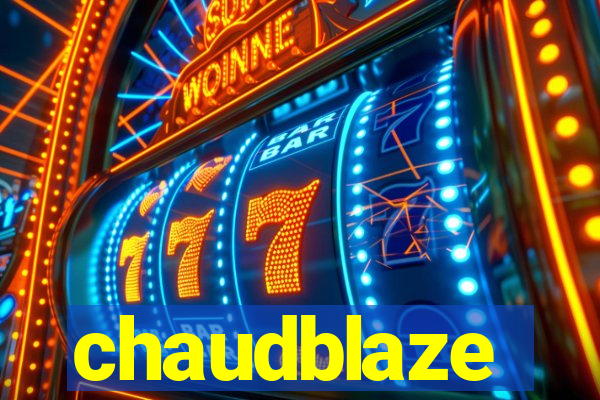 chaudblaze