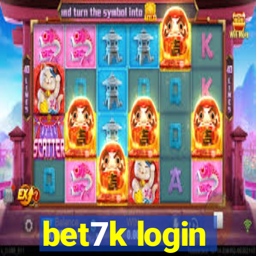 bet7k login