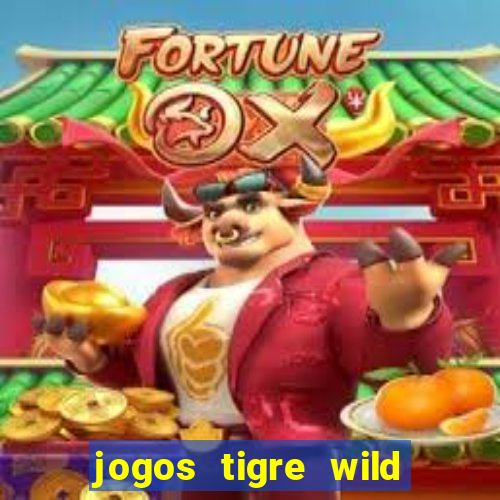 jogos tigre wild fortune tiger