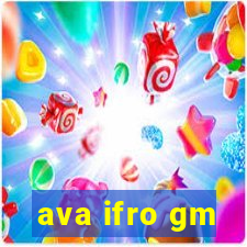 ava ifro gm