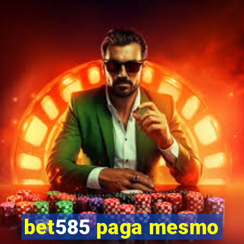 bet585 paga mesmo