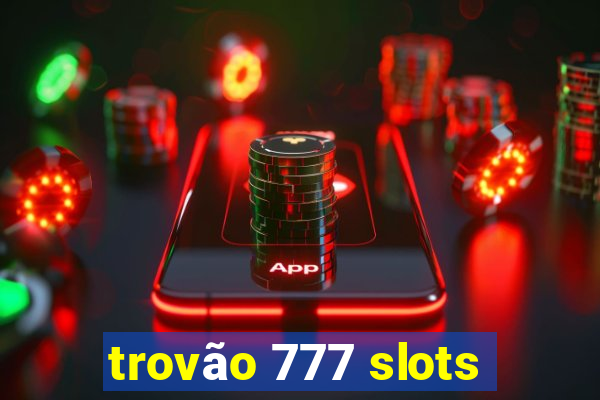 trovão 777 slots