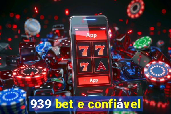 939 bet e confiável