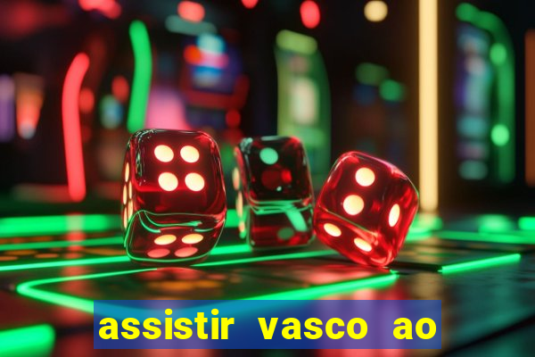 assistir vasco ao vivo futemax