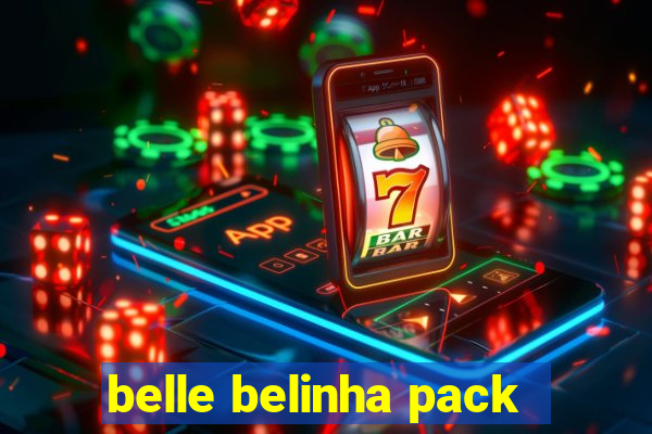 belle belinha pack