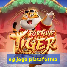 og jogo plataforma