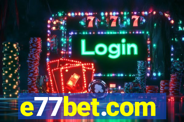 e77bet.com