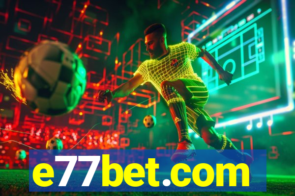 e77bet.com