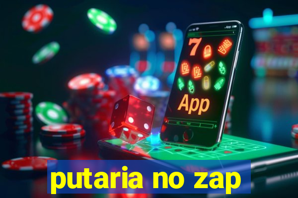 putaria no zap