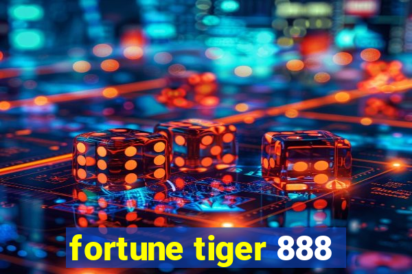 fortune tiger 888