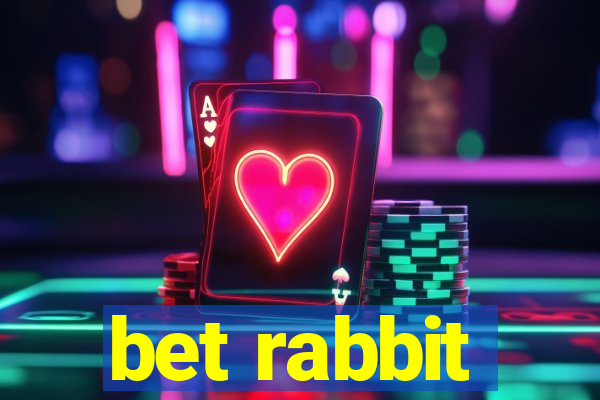 bet rabbit