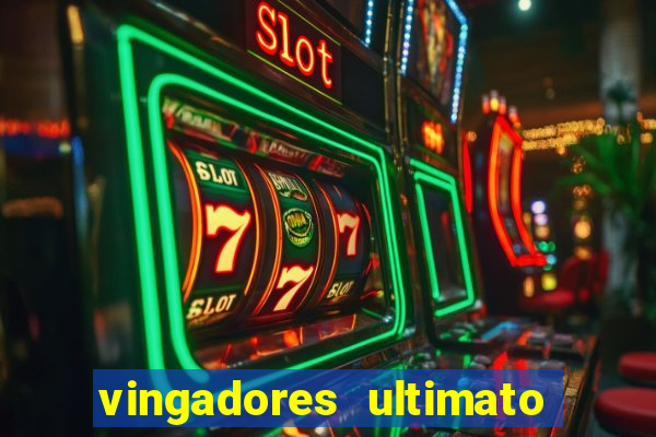 vingadores ultimato filme completo dublado online gratis