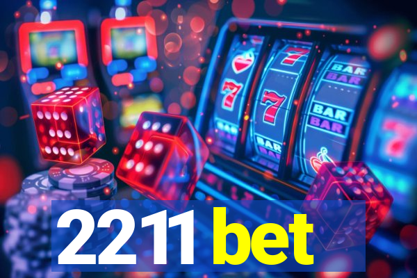 2211 bet