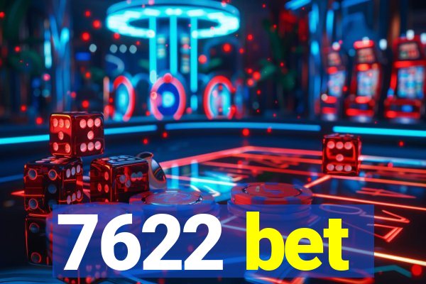 7622 bet