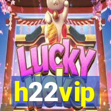 h22vip