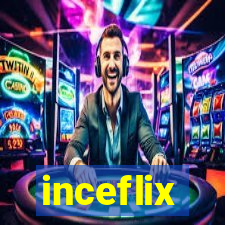 inceflix